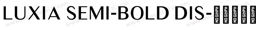 Luxia Semi-Bold Dis字体转换
